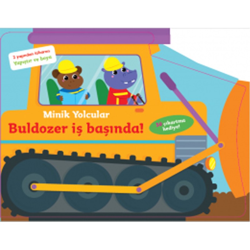 Minik Yolcular - Buldozer İş Başında Minik Yolcular - Buldozer İş Başında