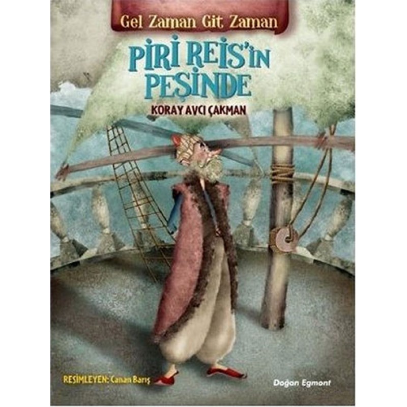 Piri Reis'in Peşinde-Gel Zaman Git Zaman