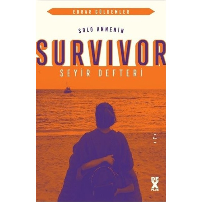 Solo Annenin Survivor Seyir Defteri Solo Annenin Survivor Seyir Defteri