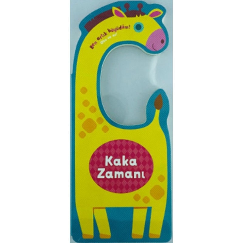 Ben Artık Büyüdüm! Oku Ve As - Kaka Zamanı (Ciltli) Ben Artık Büyüdüm! Oku Ve As - Kaka Zamanı (Ciltli)