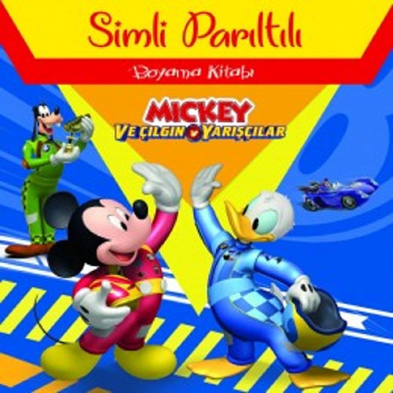 Disney Mickey Ve Çılgın Yarışçılar - Simli Parıltılı Boyama Kitabı Disney Mickey Ve Çılgın Yarışçılar - Simli Parıltılı Boyama Kitabı
