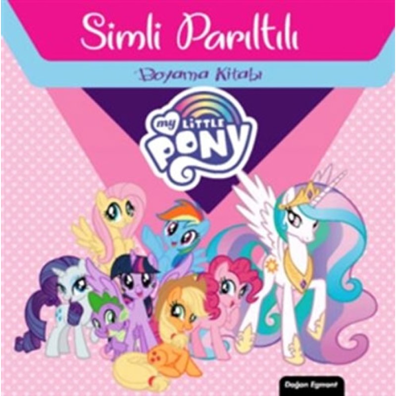 My Little Pony - Simli Parıltılı Boyama Kitabı My Little Pony - Simli Parıltılı Boyama Kitabı