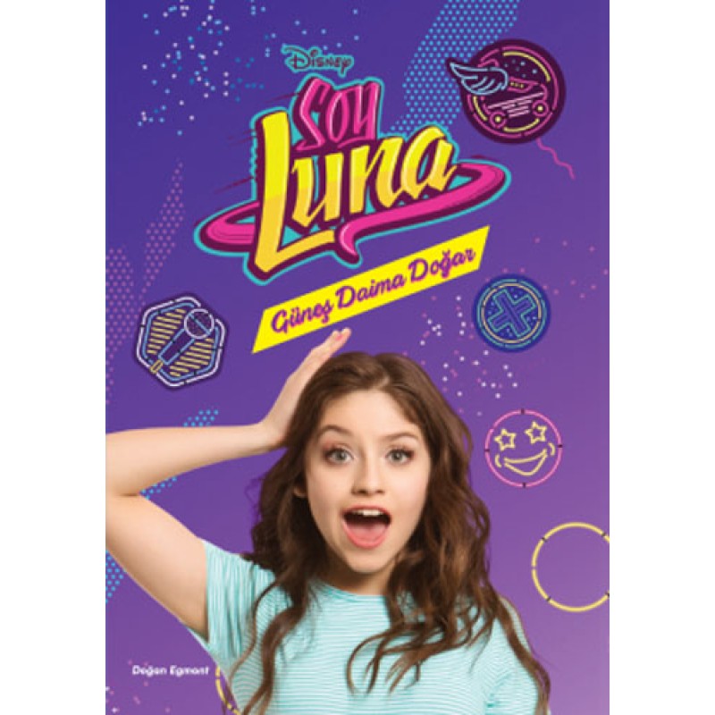 Disney Soy Luna - Güneş Daima Doğar Disney Soy Luna - Güneş Daima Doğar