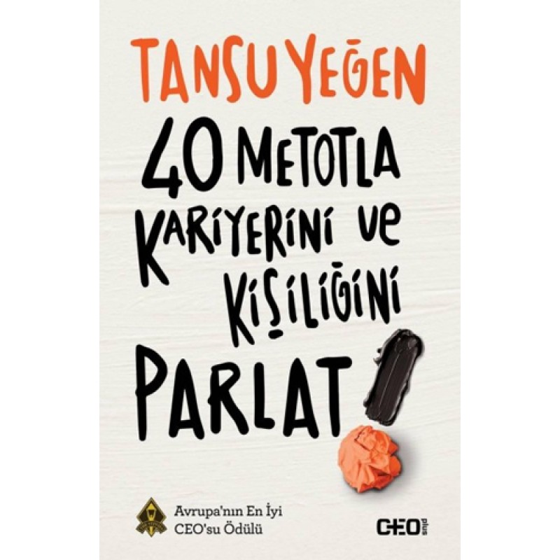 40 Metotla Kariyerini ve Kişiliğini Parlat! 40 Metotla Kariyerini ve Kişiliğini Parlat!