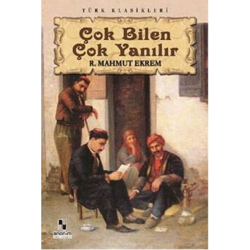ÇOK BİLEN ÇOK YANILIR ÇOK BİLEN ÇOK YANILIR