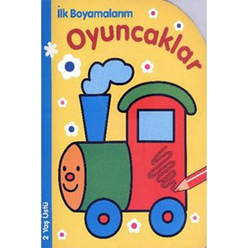 İlk Boyamalarım : Oyuncaklar İlk Boyamalarım : Oyuncaklar