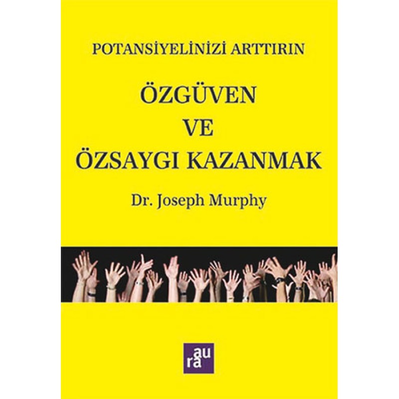Özgüven ve Özsaygı Kazanmak Özgüven ve Özsaygı Kazanmak
