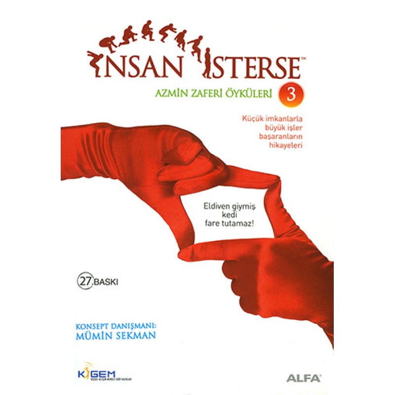 İnsan İsterse - Azmin Zaferi Öyküleri 3 İnsan İsterse - Azmin Zaferi Öyküleri 3