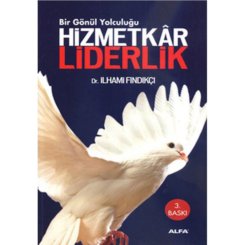 Hizmetkâr Liderlik Hizmetkâr Liderlik