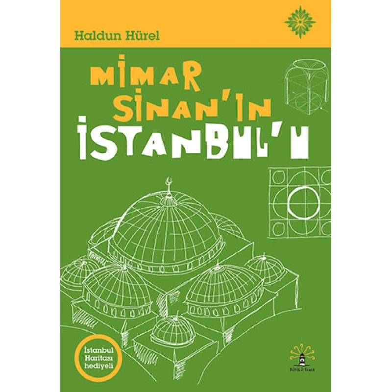 Mimar Sinan'ın İstanbul'u Mimar Sinan'ın İstanbul'u
