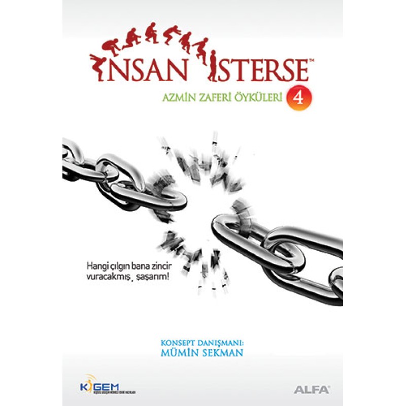 İnsan İsterse - Azmin Zaferi Öyküleri 4 İnsan İsterse - Azmin Zaferi Öyküleri 4