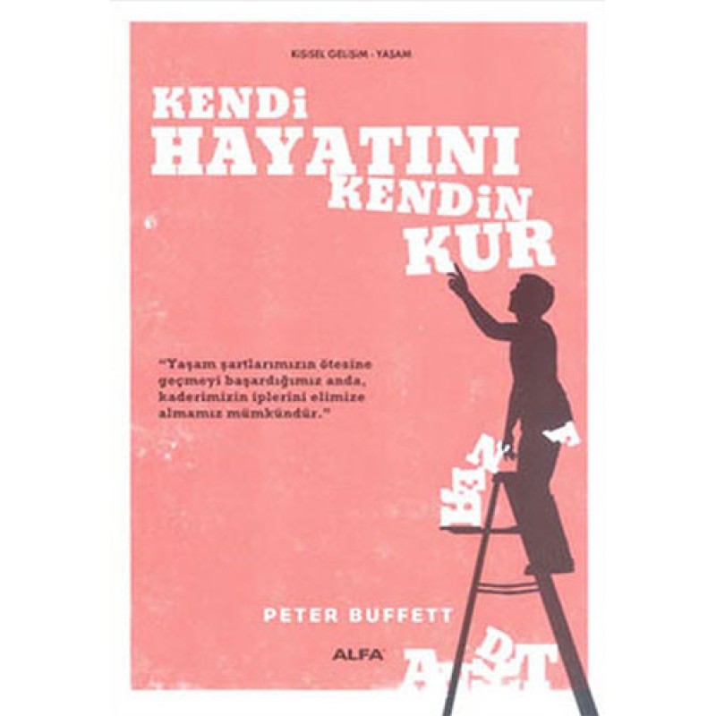Kendi Hayatını Kendin Kur Kendi Hayatını Kendin Kur