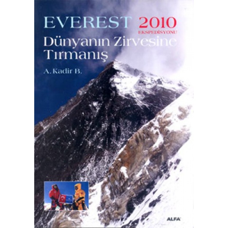 Everest - Dünyanın Zirvesine Tırmanış Everest - Dünyanın Zirvesine Tırmanış