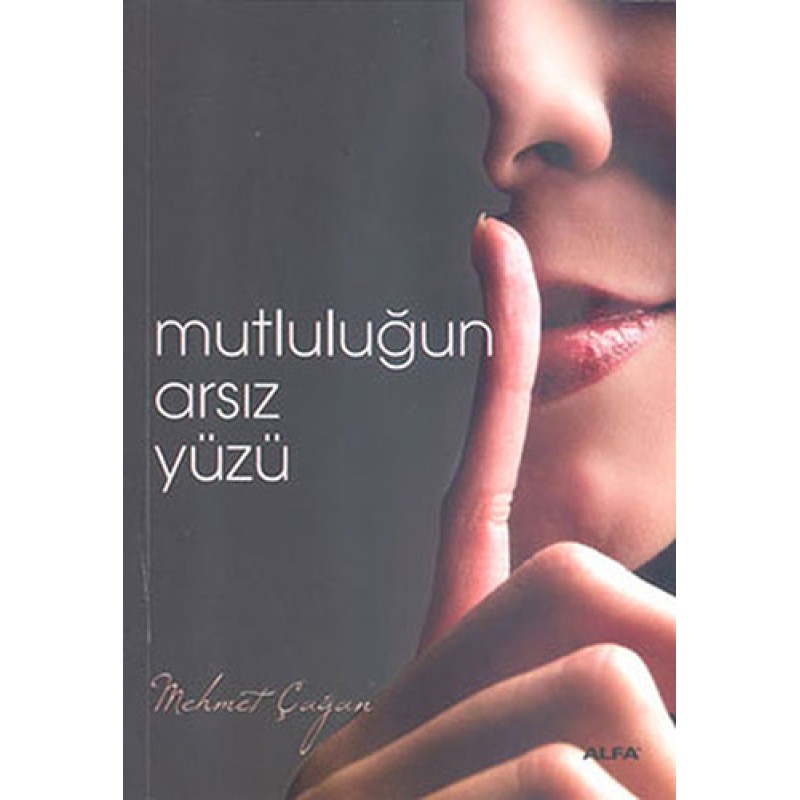 Mutluluğun Arsız Yüzü Mutluluğun Arsız Yüzü