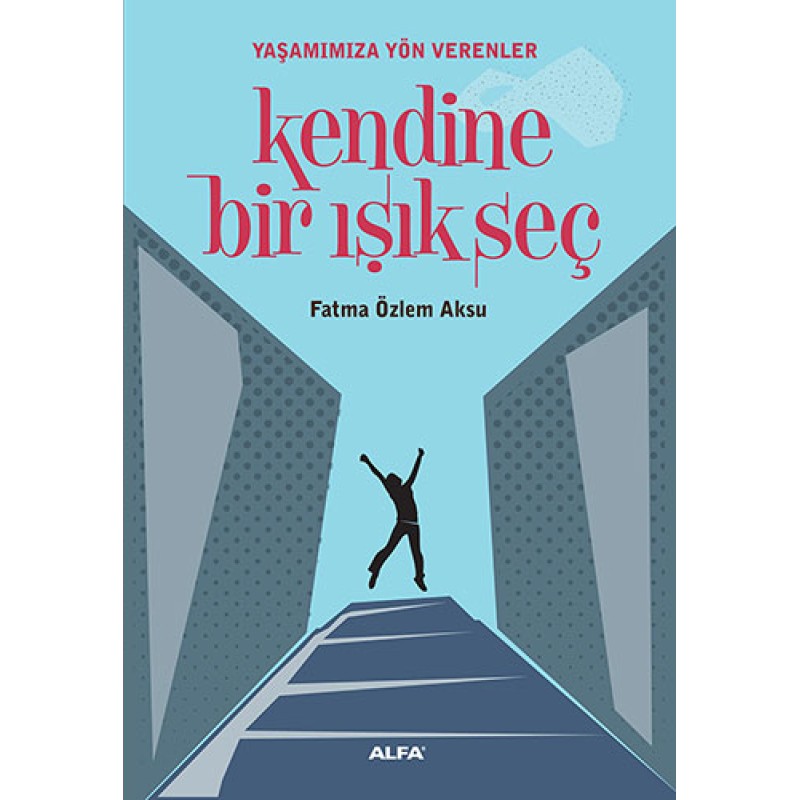 Kendine Bir Işık Seç Kendine Bir Işık Seç