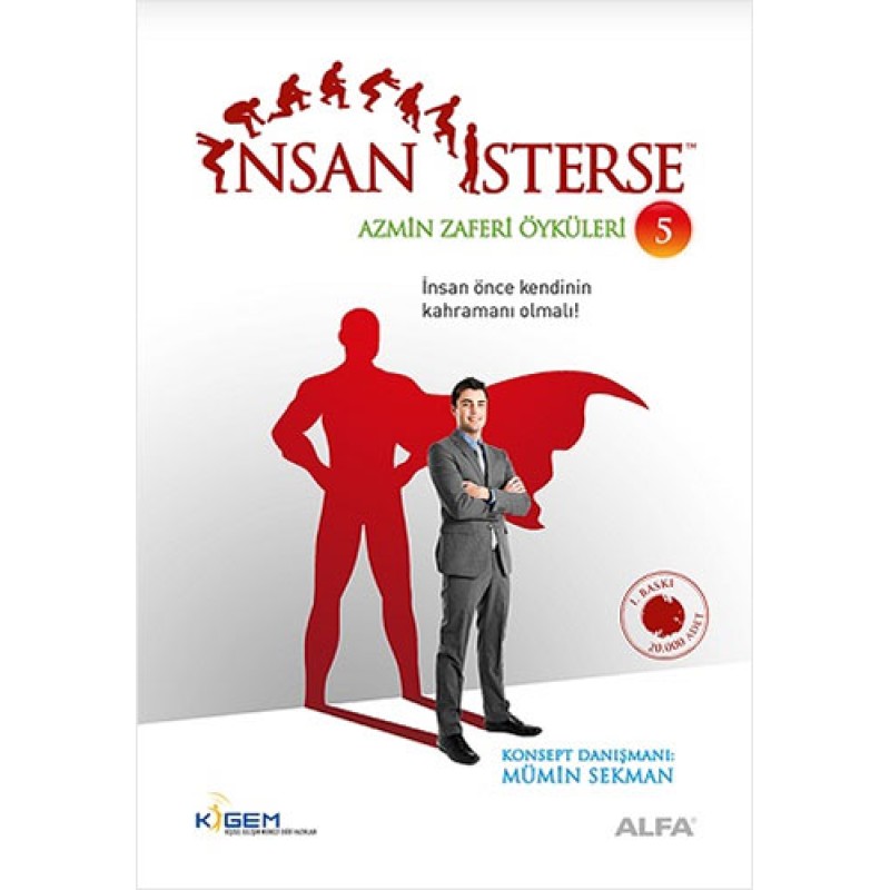 İnsan İsterse - Azmin Zaferi Öyküleri 5 İnsan İsterse - Azmin Zaferi Öyküleri 5