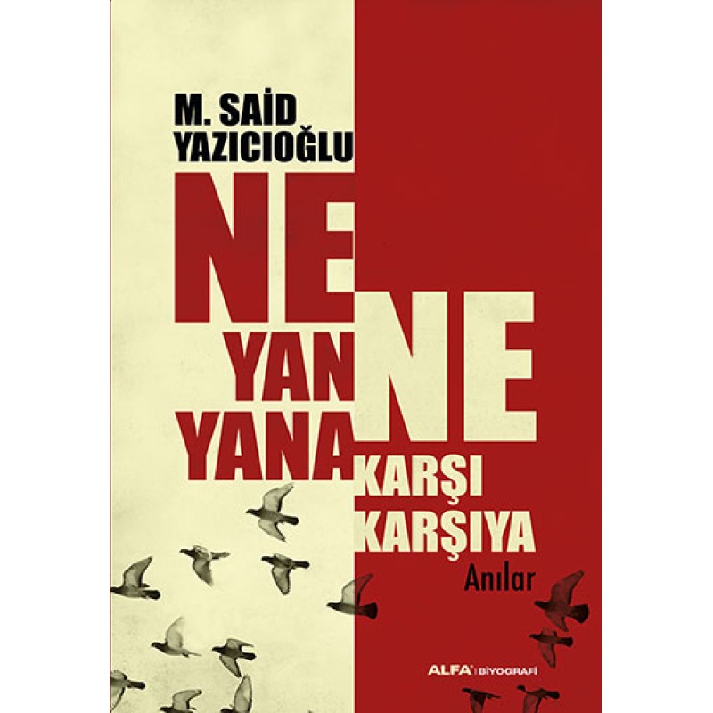 Ne Yan Yana Ne Karşı Karşıya Ne Yan Yana Ne Karşı Karşıya