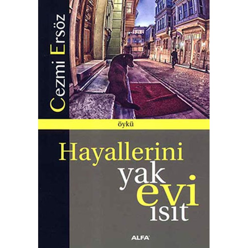 Hayallerini Yak Evi Isıt Hayallerini Yak Evi Isıt