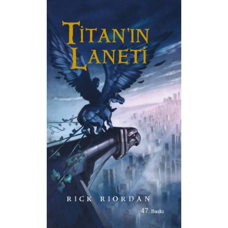 Percy Jackson ve Olimposlular 3. Kitap - Titan'ın Laneti Percy Jackson ve Olimposlular 3. Kitap - Titan'ın Laneti