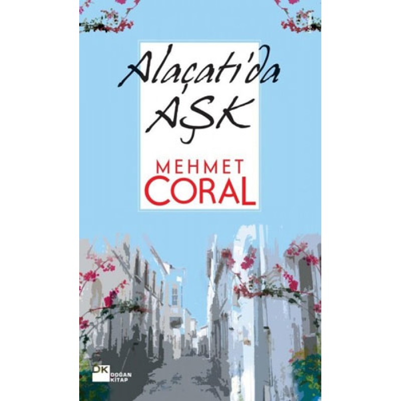 Alaçatı'da Aşk Alaçatı'da Aşk