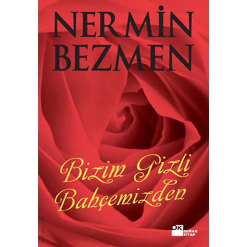 Bizim Gizli Bahçemizden Bizim Gizli Bahçemizden