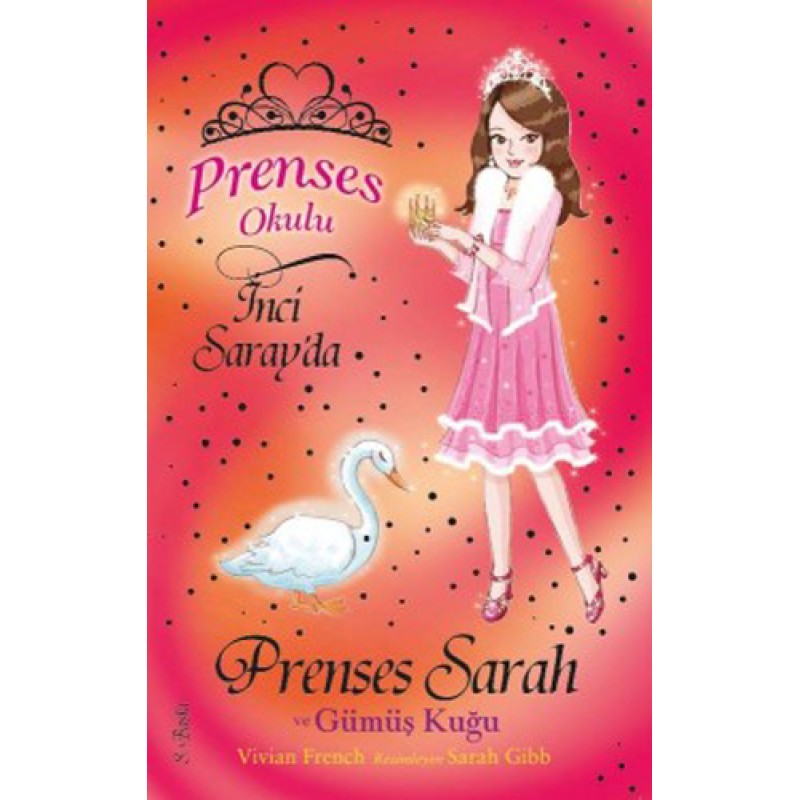 Prenses Okulu 24: Sarah ve Gümüş Kuğu