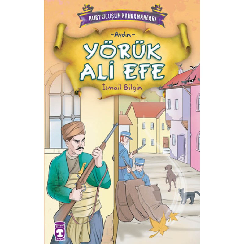 Kurtuluşun Kahramanları 1 - Yörük Ali Efe (9. Kitap)