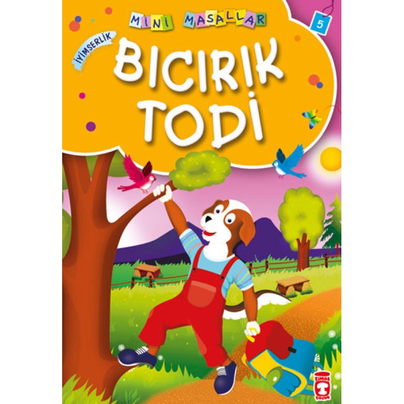 Bıcırık Todi - İyimserlik