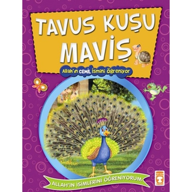 Tavuskuşu Maviş Allah’ın Cemil İsmini Öğreniyor – Allah’ın İsimlerini Öğreniyorum 2 Tavuskuşu Maviş Allah’ın Cemil İsmini Öğreniyor – Allah’ın İsimlerini Öğreniyorum 2