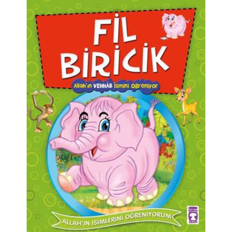 Allah'ın İsimlerini Öğreniyorum 2 - Fil Biricik Allah'ın Vehhab İsmini Öğreniyor Allah'ın İsimlerini Öğreniyorum 2 - Fil Biricik Allah'ın Vehhab İsmini Öğreniyor