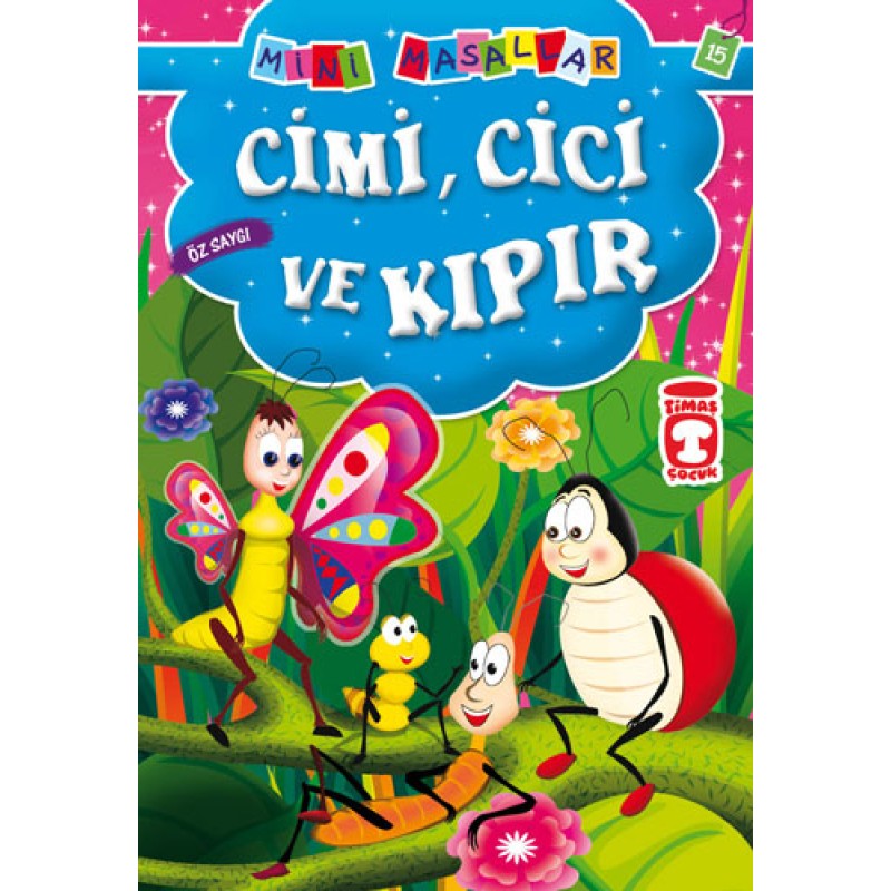 Cimi, Cici ve Kıpır - Öz Saygı