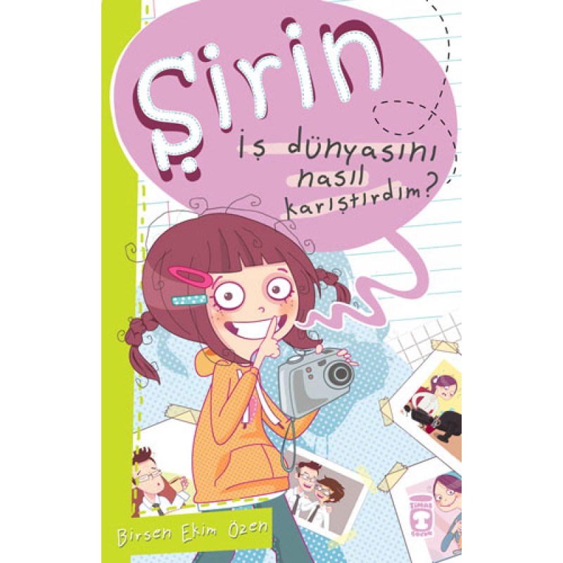 Şirin - İş Dünyasını Nasıl Karıştırdım? Şirin - İş Dünyasını Nasıl Karıştırdım?
