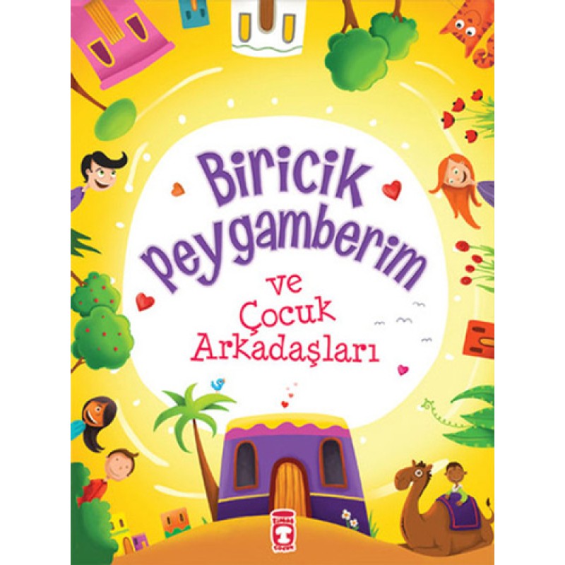 Biricik Peygamberim ve Onun Çağındaki Çocuklar Biricik Peygamberim ve Onun Çağındaki Çocuklar