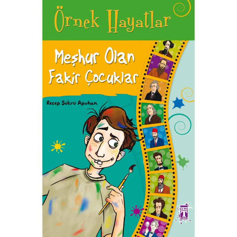 Örnek Hayatlar - Meşhur Olan Fakir Çocuklar Örnek Hayatlar - Meşhur Olan Fakir Çocuklar