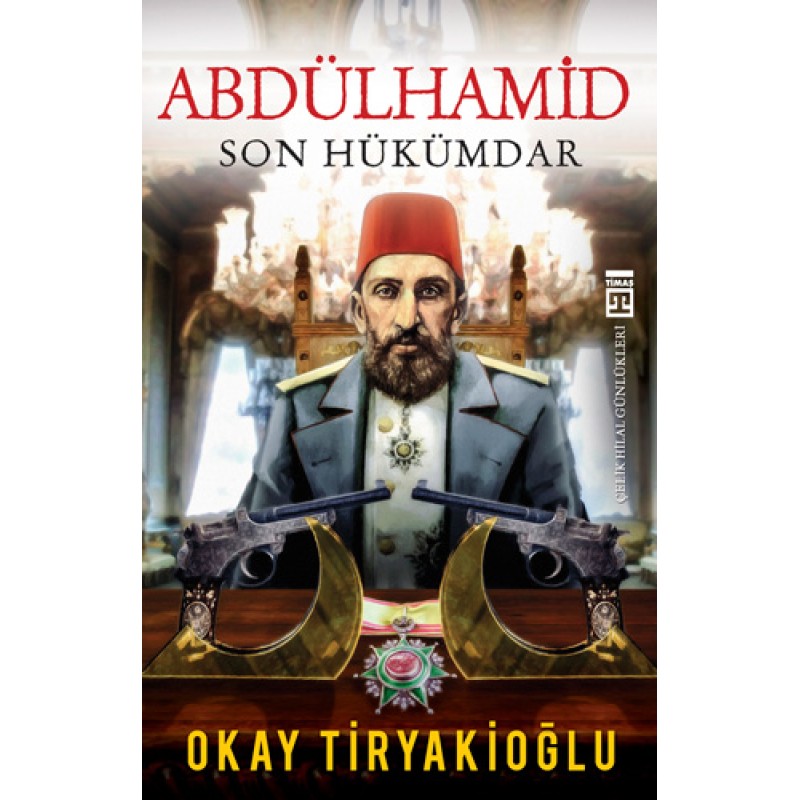 Abdülhamid - Son Hükümdar Abdülhamid - Son Hükümdar