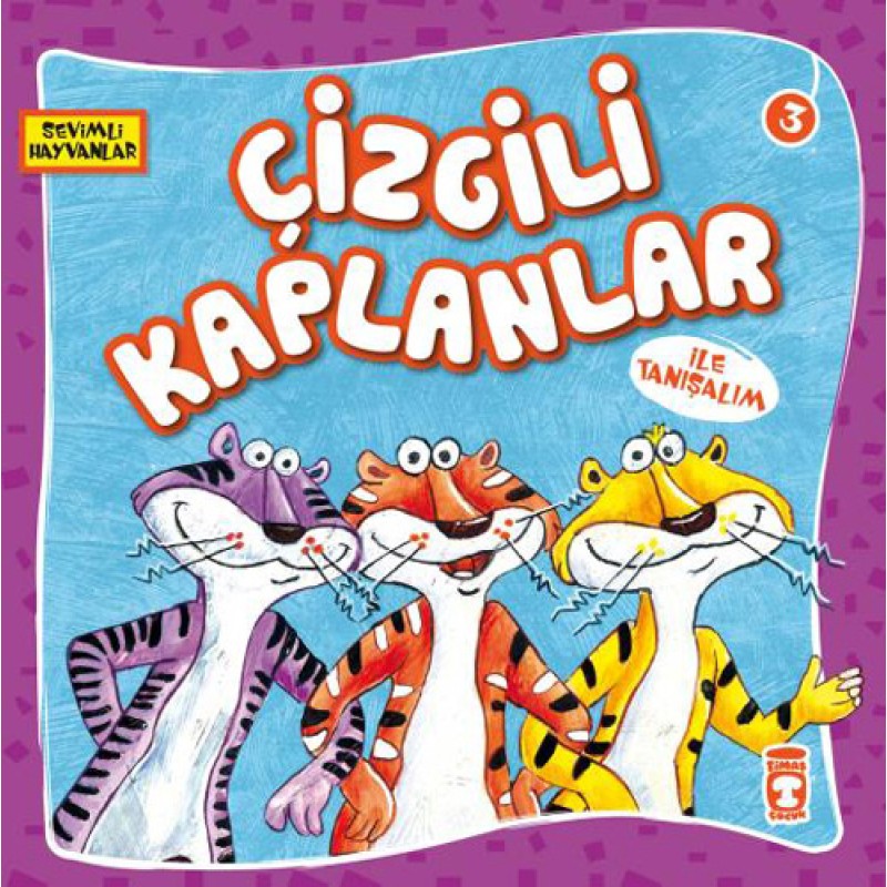 Sevimli Hayvanlar 3 - Çizgili Kaplanlar İle Tanışalım Sevimli Hayvanlar 3 - Çizgili Kaplanlar İle Tanışalım