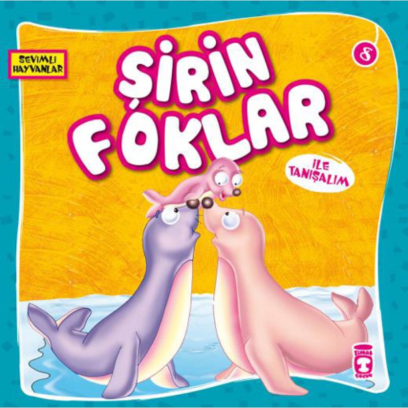 Sevimli Hayvanlar 8 - Şirin Foklar İle Tanışalım Sevimli Hayvanlar 8 - Şirin Foklar İle Tanışalım