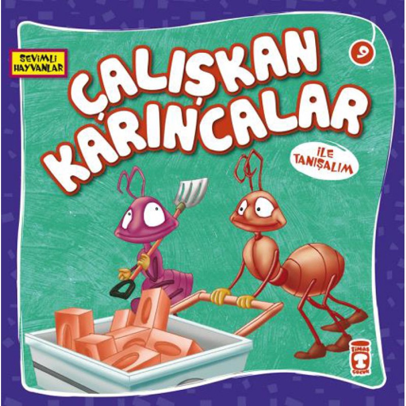 Sevimli Hayvanlar 9 - Çalışkan Karıncalar İle Tanışalım Sevimli Hayvanlar 9 - Çalışkan Karıncalar İle Tanışalım