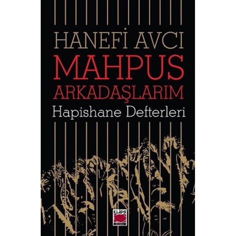 Mahpus Arkadaşlarım - Hapishane Defterleri Mahpus Arkadaşlarım - Hapishane Defterleri
