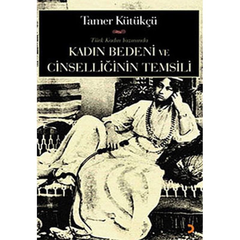 Kadın Bedeni ve Cinselliğin Temsili