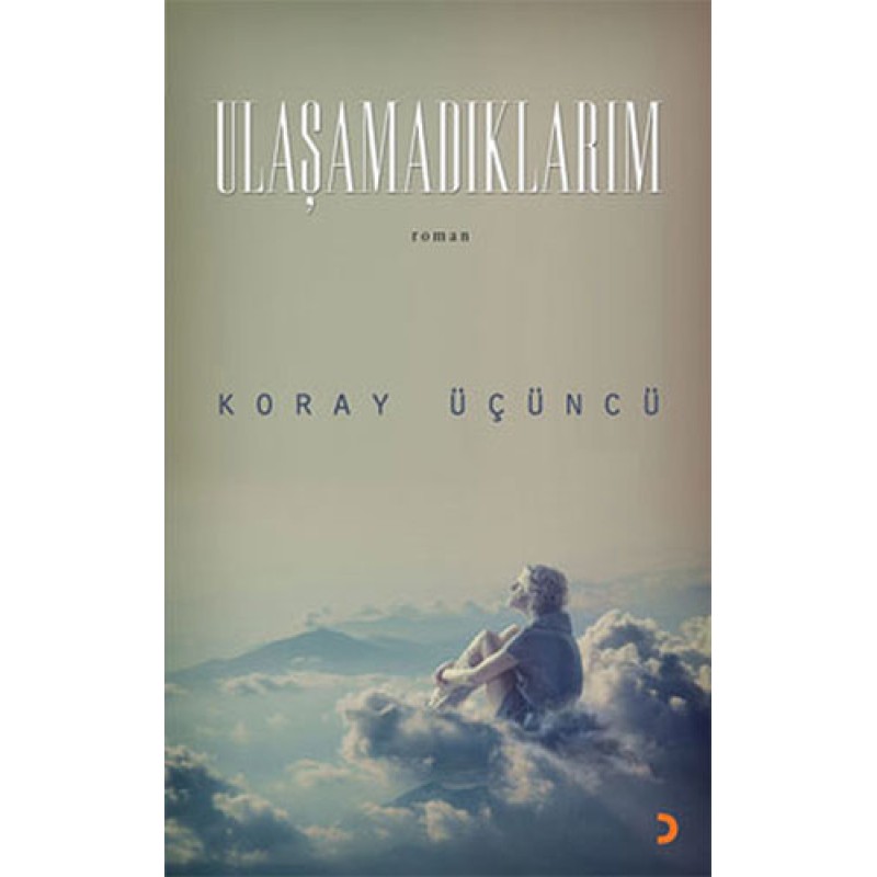 Ulaşamadıklarım Ulaşamadıklarım