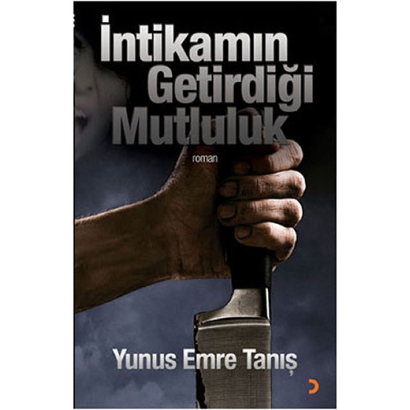 İntikamın Getirdiği Mutluluk İntikamın Getirdiği Mutluluk