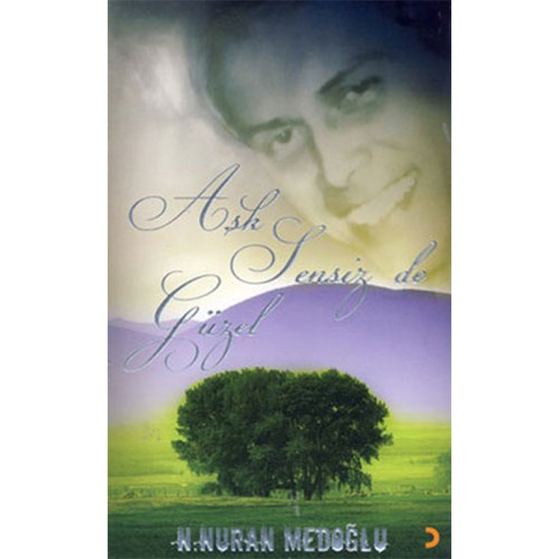 Aşk Sensiz de Güzel Aşk Sensiz de Güzel