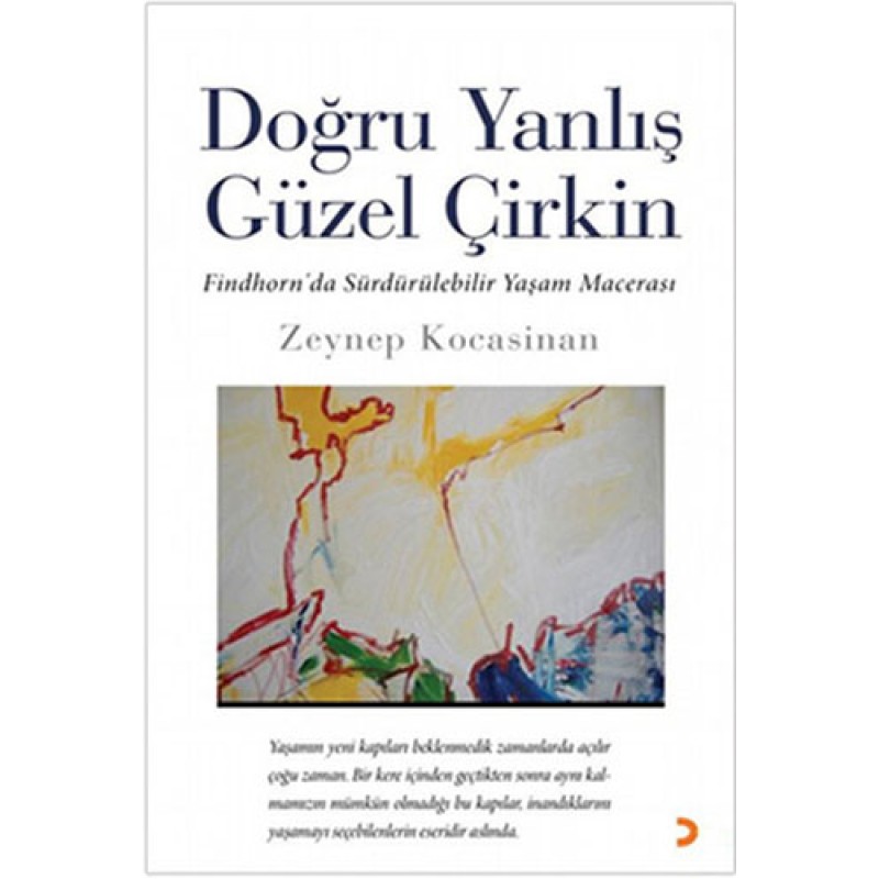 Doğru Yanlış Güzel Çirkin Doğru Yanlış Güzel Çirkin