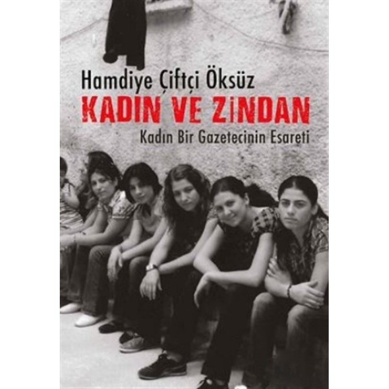 Kadın ve Zindan Kadın ve Zindan