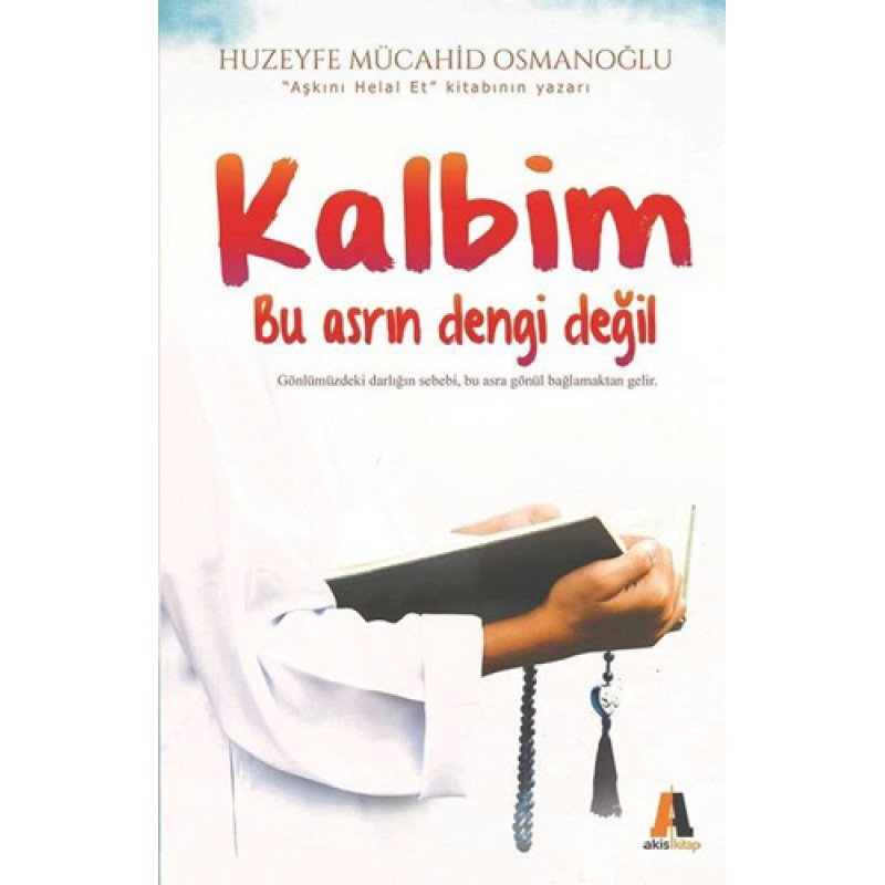 Kalbim Bu Asrın Dengi Değil