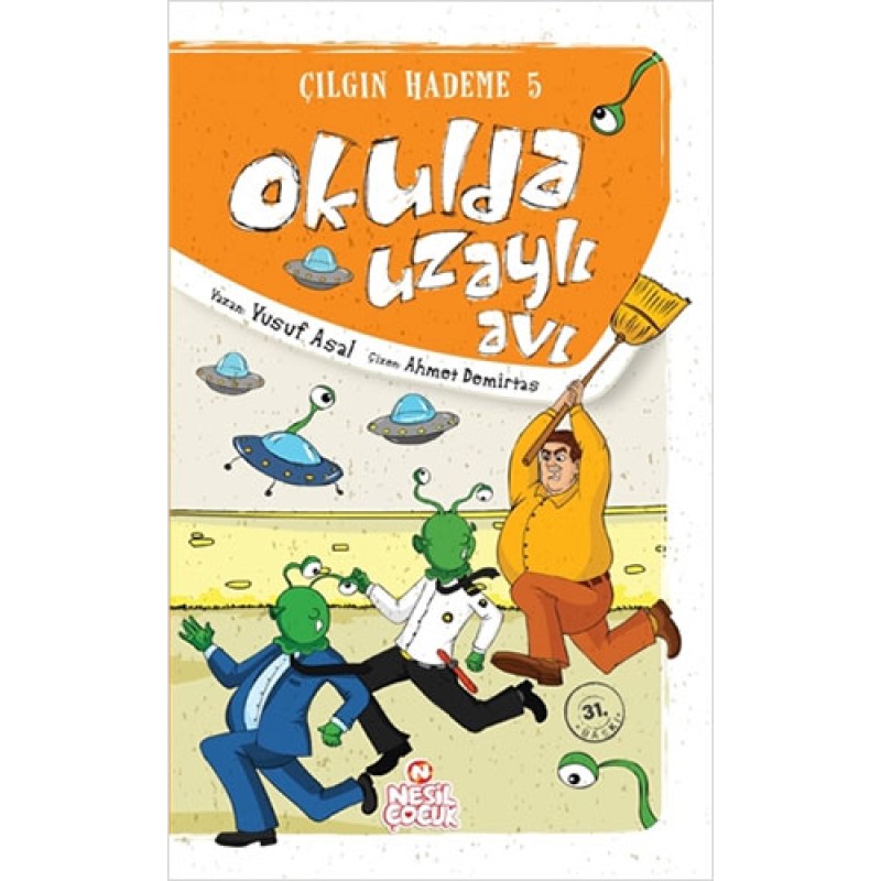 Çılgın Hademe 5 - Okulda Uzaylı Avı Çılgın Hademe 5 - Okulda Uzaylı Avı