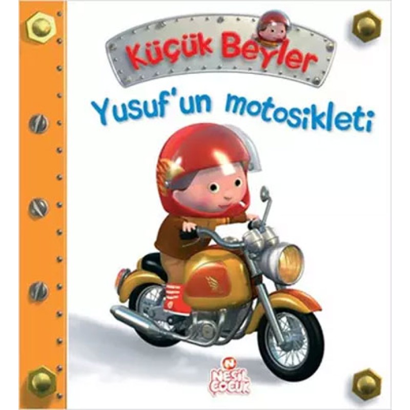 Küçük Beyler - Yusuf’un Motosikleti (Ciltli) Küçük Beyler - Yusuf’un Motosikleti (Ciltli)