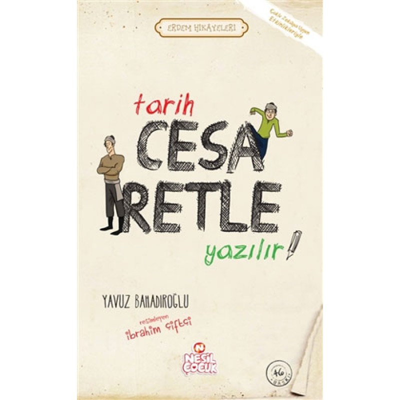 Tarih Cesaretle Yazılır! Tarih Cesaretle Yazılır!
