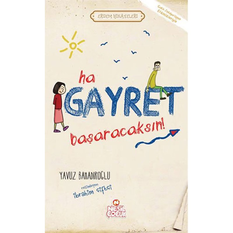 Ha Gayret Başaracaksın! Ha Gayret Başaracaksın!